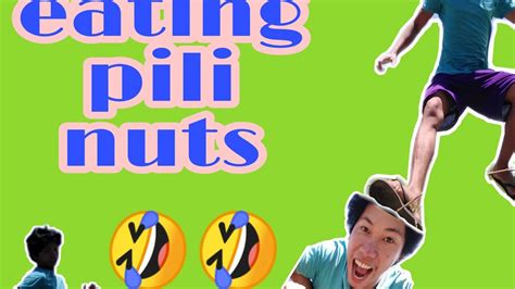 Contextual translation of pili bomba into english. EATING PILI NUTS - YouTube