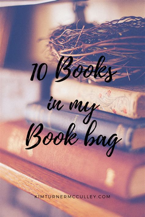 10 Books In My Book Bag ⋆ Kim Turner Mcculley
