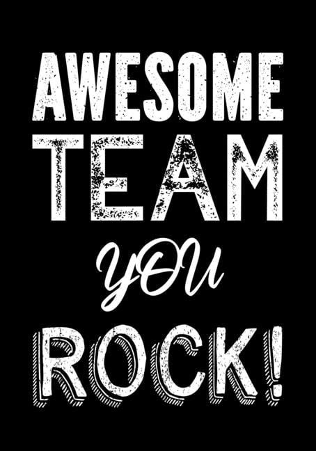 Awesome Team You Rock Motivational Appreciation Ts For