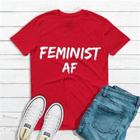 Feminist Af Shirt Feminism Tshirt Women Power Shirt Etsy Feminist