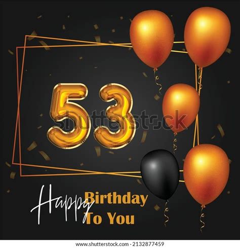 Happy 53rd Birthday Greeting Card Vector Stock Vector Royalty Free