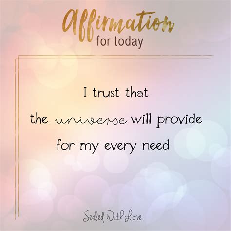 I Trust That The Universe Will Provide For My Every Need Healing
