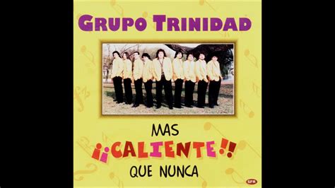 Grupo Trinidad Amor De Pocas Horas Mas Caliente Que Nunca 1998