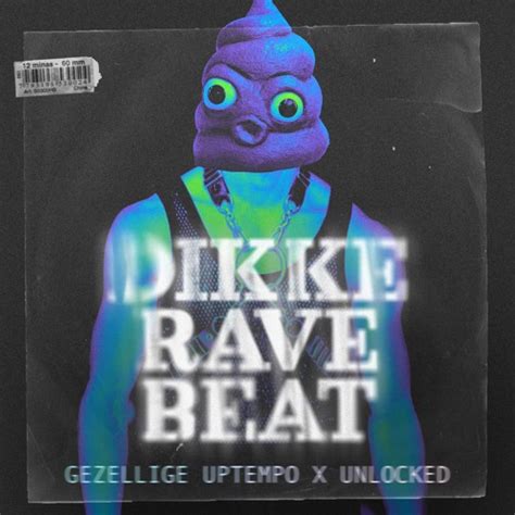 Stream Gezellige Uptempo X Unlocked Dikke Rave Beat By Unlocked