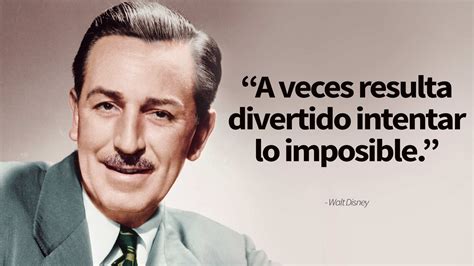 Las 20 Mejores Frases Destacadas De Walt Disney