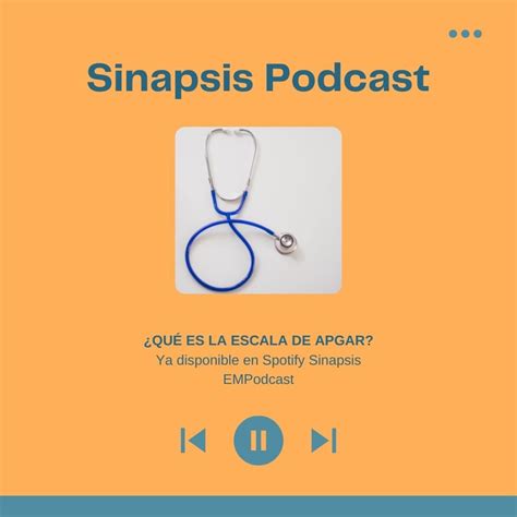 ¿qué Es La Escala De Apgar Sinapsis Empodcast Podcast Podtail