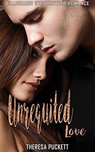 unrequited love billionaire stepbrother romance kindle edition by puckett theresa