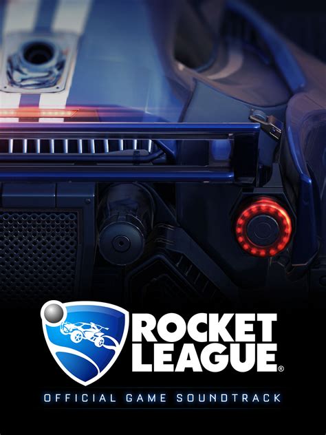 Rocket League Official Game Soundtrack Epic Games Store