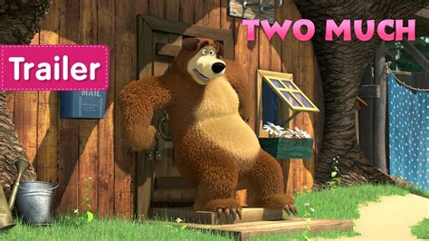 Masha And The Bear 👱‍♀️👩 Two Much 👩👱‍♀️ Trailer New Episode Coming