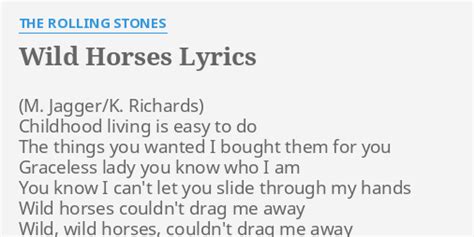 Wild Horses Lyrics By The Rolling Stones Childhood Living Is Easy