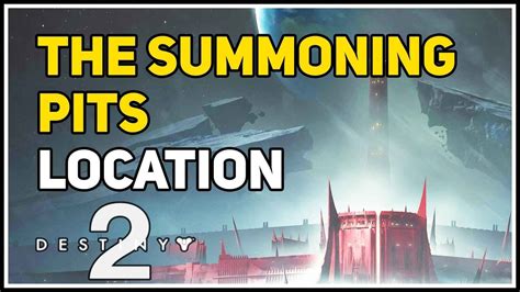 Destiny 2 The Summoning Pits Location Youtube