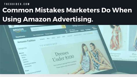 Avoid Pitfalls 10 Common Mistakes Marketers Make With Amazon Advertising