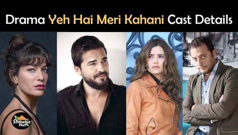 Yeh Hai Meri Kahani Turkish Drama Cast Real Name And Story Showbiz Hut