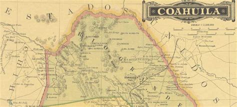 1885 Map Of Coahuila Mexico We Are Cousins