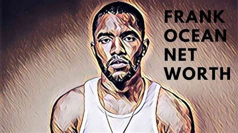 Frank Ocean Net Worth, Early Life, Career Highlights