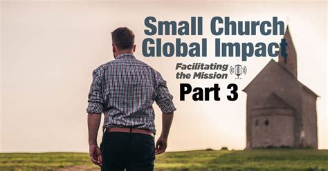 Small Church Global Impact Part Three Shepherds Staff Mission