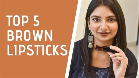 Top 5 Brown Lipsticks For Indian Skin My Favourite Lipsticks
