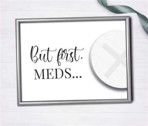 Printable Medication Reminder Print But First Meds Have You Etsy Uk