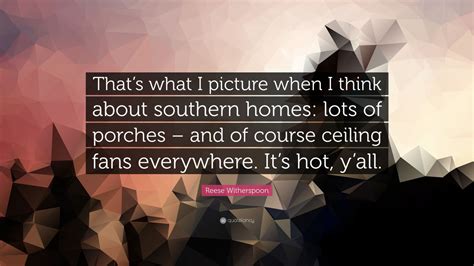 Reese Witherspoon Quote “thats What I Picture When I Think About
