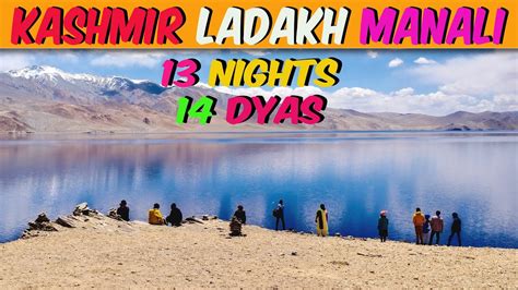 Complete Leh Ladakh With Kashmir Travel Guide In 14 Days In 4k Ladakh