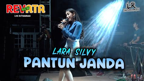 Pantun Janda Lara Silvy New Revata Live In Pasuruan Youtube