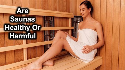 Are Saunas Good For You Youtube