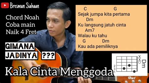 Christian rahadi) atau lebih dikenal dengan nama chrisye lahir di jakarta tanggal 16 september 1949. Kala Cinta Menggoda Chord Gitar Noah naik 4 Fret | Chord ...