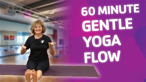 60 Minute Gentle Yoga Flow Youtube