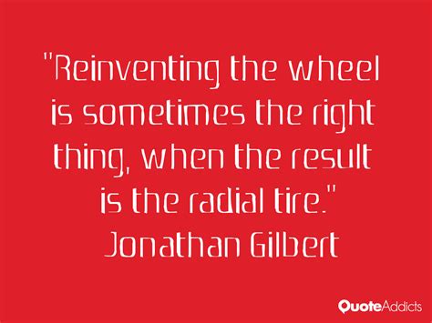 Reinventing The Wheel Quotes Quotesgram