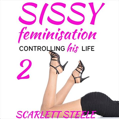 Sissy Feminization Controlling His Life Volume 2