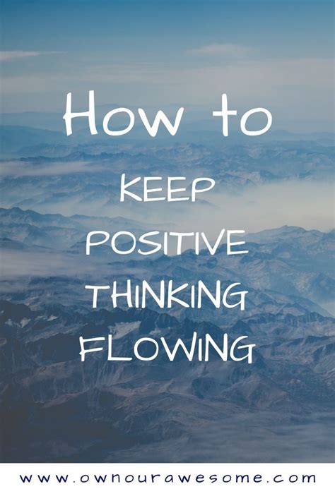 How To Keep Positive Thinking Flowing In 2020 Positivity