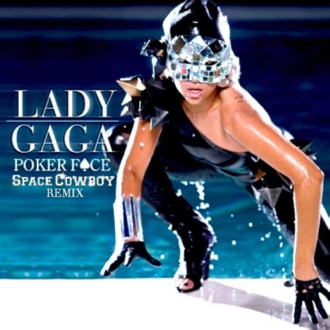 5 / 5 156 мнений. Just Cd Cover: Lady GaGa: Poker Face "Space Cowboy Remix ...