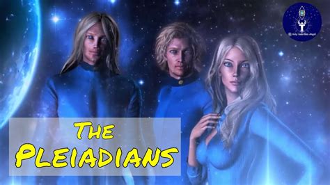 The Pleiadians Their Story And Civilization Youtube