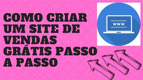 Como Criar Um Site De Vendas Gratis Passo A Passo YouTube