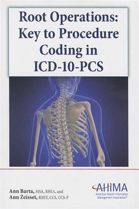 Root Operations Key To Procedure Coding In Icd 10 Pcs 9781584262664