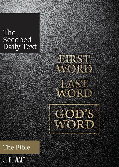 First Word Last Word Gods Word The Seedbed Daily Text The Bible