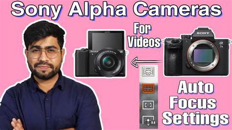 sony all alpha cameras auto focus settings for video shooting a7m3 a7r3 a9 a6400 a6100