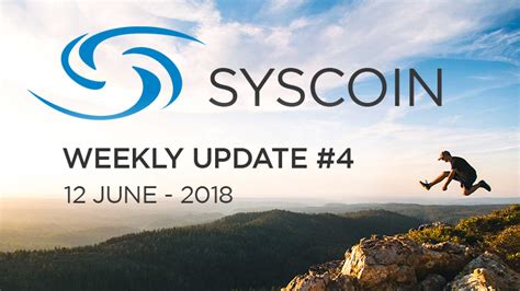 Syscoin Community Weekly Update 4 By Syscoin Community Medium