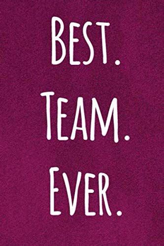 Best Team Ever110 Lined Notebook Inspirational And Motivational