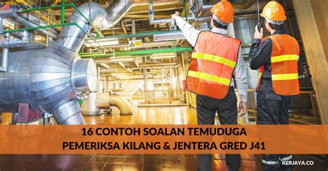 Akta kesihatan dan keselamatan 26. 16 Contoh Soalan Temuduga Pemeriksa Kilang & Jentera Gred J41