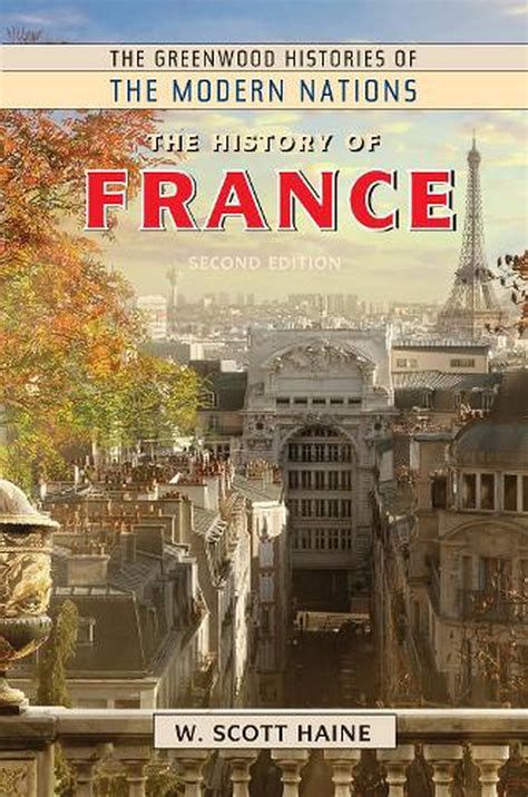 The History Of France 2nd Edition By W Scott Haine English