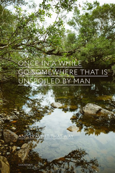 Inviting nature into our lives. Quotes about Nature river (28 quotes)