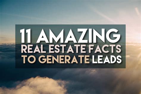 11 Amazing Real Estate Facts To Generate Leads