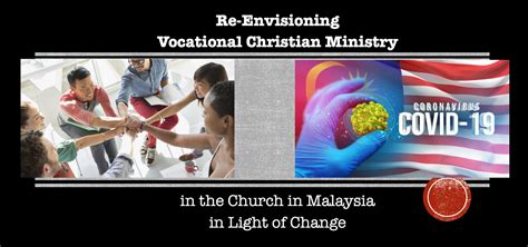 Re Envisioning Vocational Christian Ministry In The Church In Malaysia