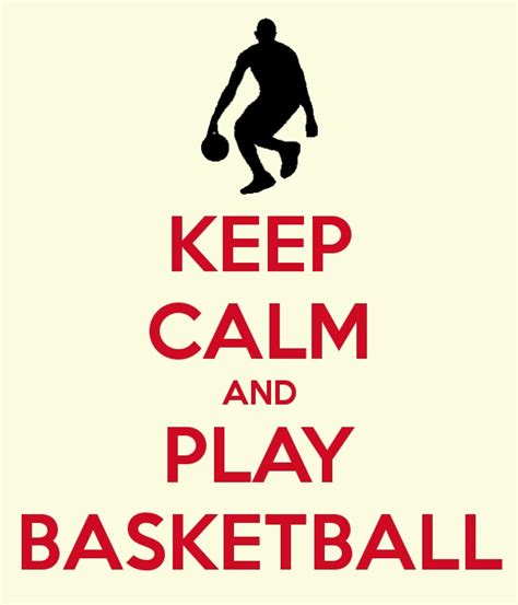 Keep Calm And Play Basketball