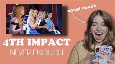 Vocal Coach Reacts To 4th Impact Never Enough Youtube