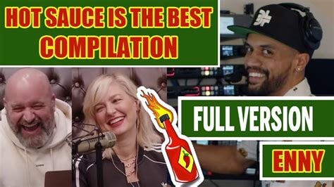 Hot Sauce Is The Best Compilation Full Version And Reaction Ymh Tom Segura Christinap Enny