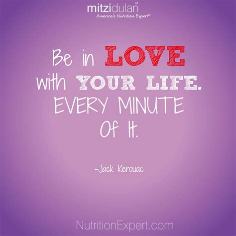 Be In Love With Your Life Every Minute Of It Mitzi Dulan Americas