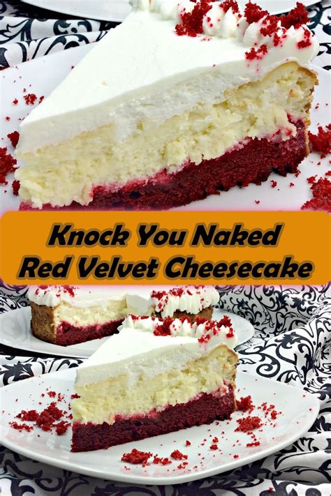 Knock You Naked Red Velvet Cheesecake Artofit