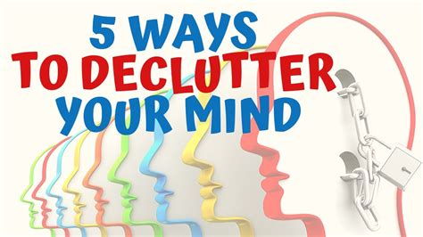 Five Ways To Declutter Your Mind Youtube